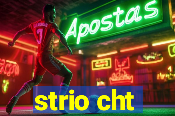 strio cht